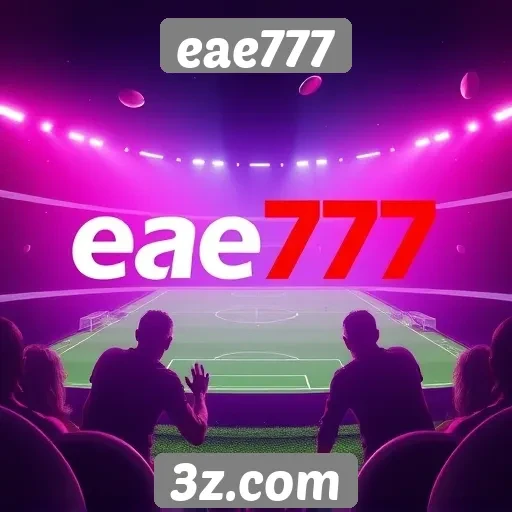 Como o eae777 se destaca no mercado de apostas online